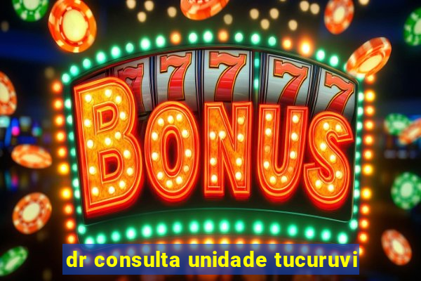 dr consulta unidade tucuruvi